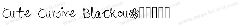 Cute Cursive Blackou字体转换